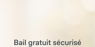 Bail gratuit sécurisé, les pratiques essentielles pour louer sereinement